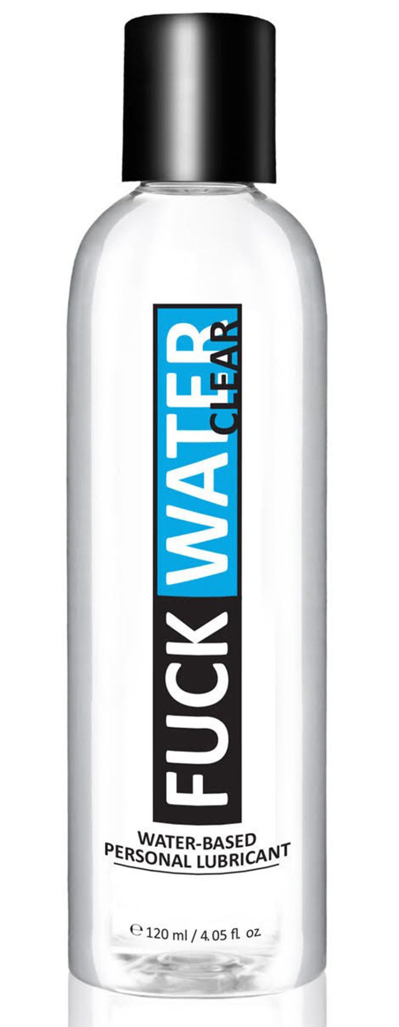 Fuck Water Clear 4oz Water Based Lubricant - Time4Task2Toys